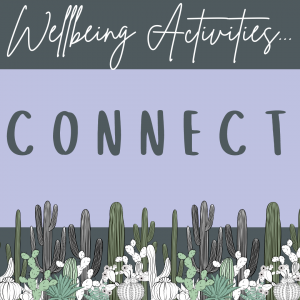 Click here to view the connect wellbeing activities